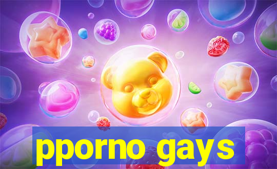 pporno gays